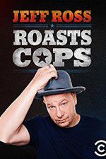 Watch Jeff Ross Roasts Cops 9Movies