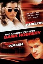 Watch The Almost Perfect Bank Robbery 9Movies