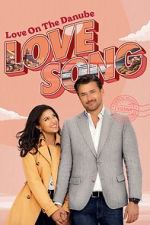 Watch Love on the Danube LOVE SONG 9Movies