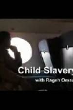 Watch Child Slavery with Rageh Omaar 9Movies
