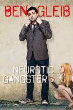 Watch Ben Gleib: Neurotic Gangster 9Movies