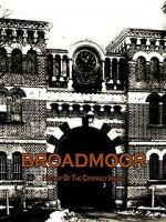 Watch Broadmoor: A History of the Criminally Insane 9Movies