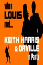 Watch When Louis Met Keith Harris and Orville 9Movies