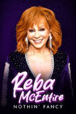 Watch Reba McEntire: Nothin' Fancy 9Movies