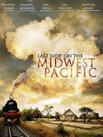 Watch Last Ride on the Midwest Pacific 9Movies
