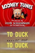 Watch To Duck... or Not to Duck (Short 1943) 9Movies