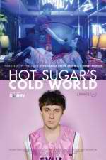 Watch Hot Sugar's Cold World 9Movies