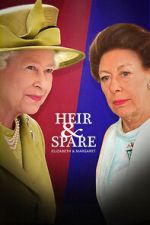 Watch Heir & Spare: Elizabeth & Margaret 9Movies
