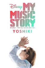 Watch My Music Story: Yoshiki 9Movies