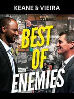 Watch Keane & Vieira: Best of Enemies 9Movies
