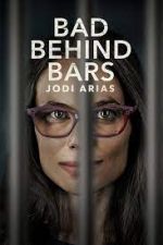 Watch Bad Behind Bars: Jodi Arias 9Movies
