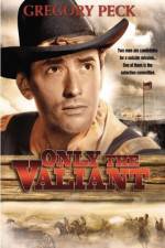 Watch Only the Valiant 9Movies
