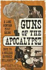 Watch Guns of the Apocalypse 9Movies