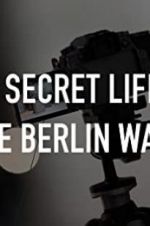 Watch The Secret Life of the Berlin Wall 9Movies