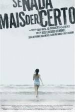 Watch Se Nada Mais Der Certo 9Movies