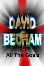 Watch David Beckham All The Goals 9Movies