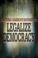 Watch Legalize Democracy 9Movies