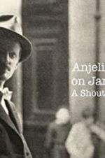 Watch Anjelica Huston on James Joyce: A Shout in the Street 9Movies
