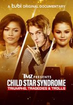 Watch TMZ Presents: Child Star Syndrome: Triumphs, Tragedies & Trolls 9Movies