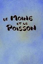 Watch Le moine et le poisson 9Movies