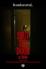 Watch Shut the Door at 10:04 (Short 2024) 9Movies