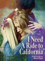 Watch I Need a Ride to California 9Movies
