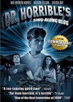 Watch The Making of Dr. Horrible\'s Sing-Along Blog 9Movies