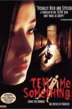 Watch Tell Me Something 9Movies