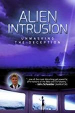 Watch Alien Intrusion: Unmasking a Deception 9Movies