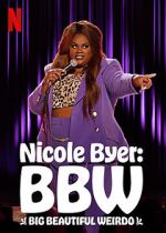 Watch Nicole Byer: BBW (Big Beautiful Weirdo) (TV Special 2021) 9Movies