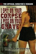 Watch I Spit on Your Corpse, I Piss on Your Grave 9Movies