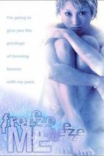 Watch Freeze Me 9Movies