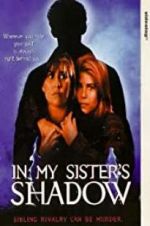 Watch In My Sister\'s Shadow 9Movies