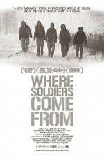 Watch Where Soldiers Come From 9Movies