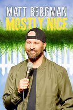 Watch Matt Bergman: Mostly Nice (TV Special 2024) 9Movies