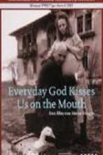Watch n fiecare zi Dumnezeu ne saruta pe gura 9Movies