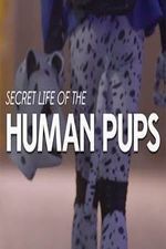 Watch Secret Life of the Human Pups 9Movies