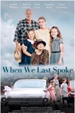 Watch When We Last Spoke 9Movies