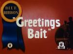 Watch Greetings Bait (Short 1943) 9Movies