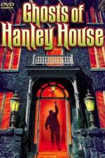 Watch The Ghosts of Hanley House 9Movies
