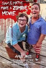 Watch Sam & Mattie Make a Zombie Movie 9Movies