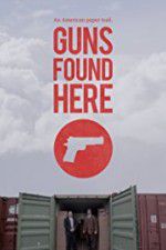 Watch Guns Found Here 9Movies