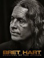 Watch Bret Hart: Survival of the Hitman 9Movies