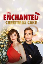 Watch The Enchanted Christmas Cake 9Movies