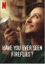 Watch Have You Ever Seen Fireflies? 9Movies