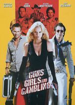 Watch Guns, Girls and Gambling 9Movies
