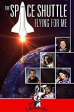 Watch The Space Shuttle: Flying for Me 9Movies