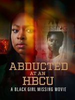 Watch Abducted at an HBCU: A Black Girl Missing Movie 9Movies