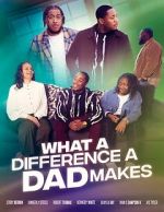 Watch What A Difference A Dad Makes 9Movies
