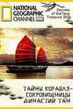 Watch National Geographic: Secrets Of The Tang Treasure Ship 9Movies